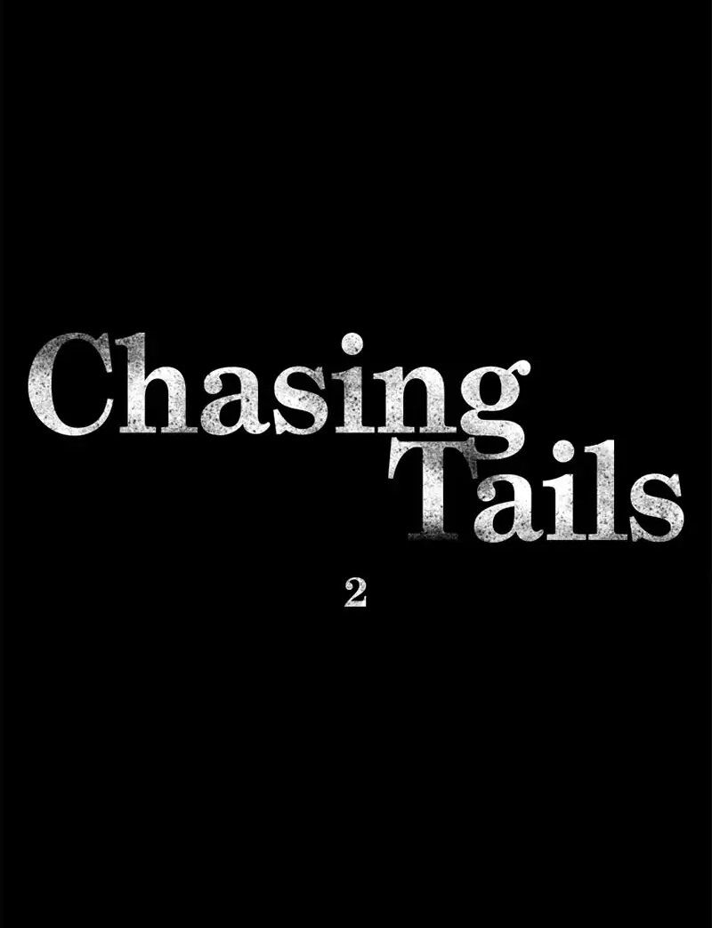 Chasing Tails - Chương 2