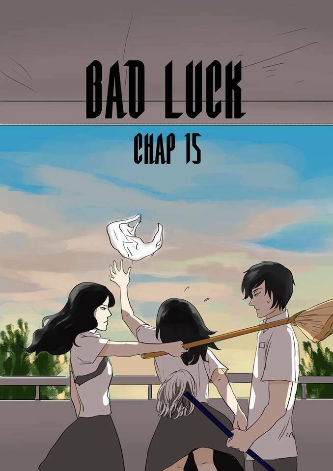 Bad Luck - Chương 15