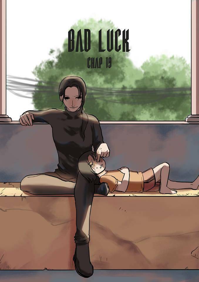 Bad Luck - Chương 19