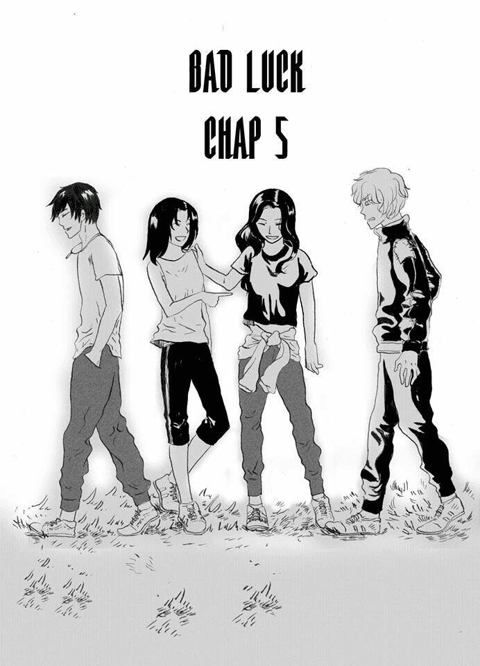 Bad Luck - Chương 5