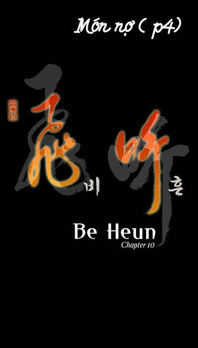 Be Heun - Chương 10