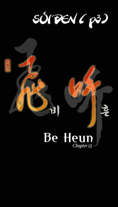 Be Heun - Chương 13