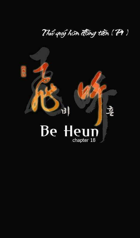 Be Heun - Chương 18
