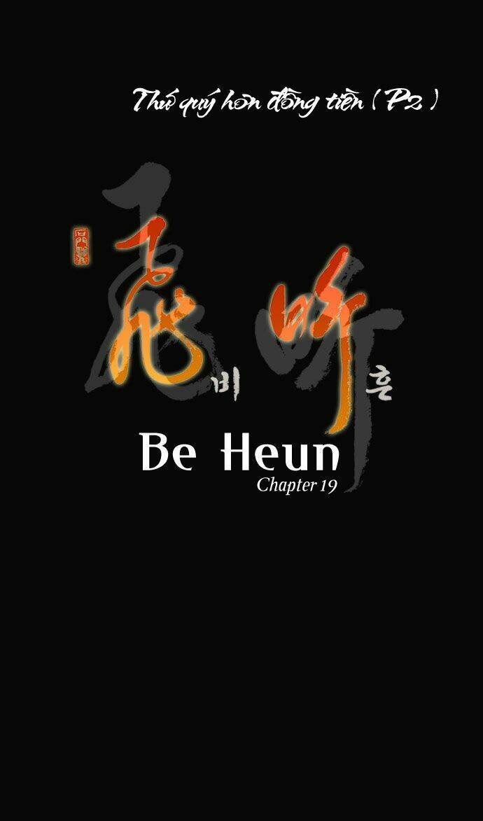 Be Heun - Chương 19