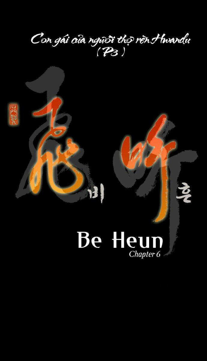 Be Heun - Chương 6