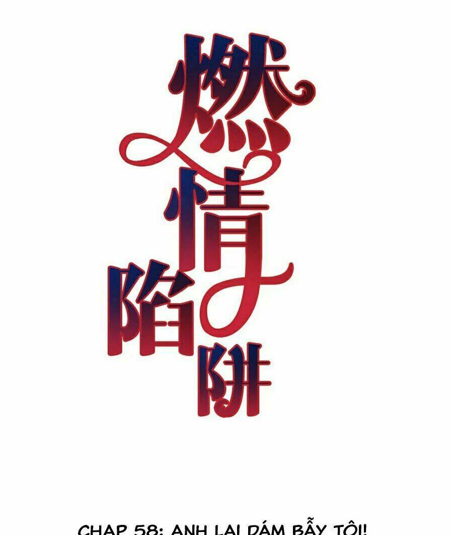 Cạm Bẫy Lửa Tình - Chương 58
