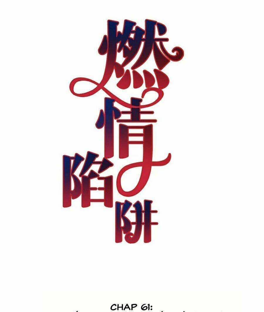 Cạm Bẫy Lửa Tình - Chương 61