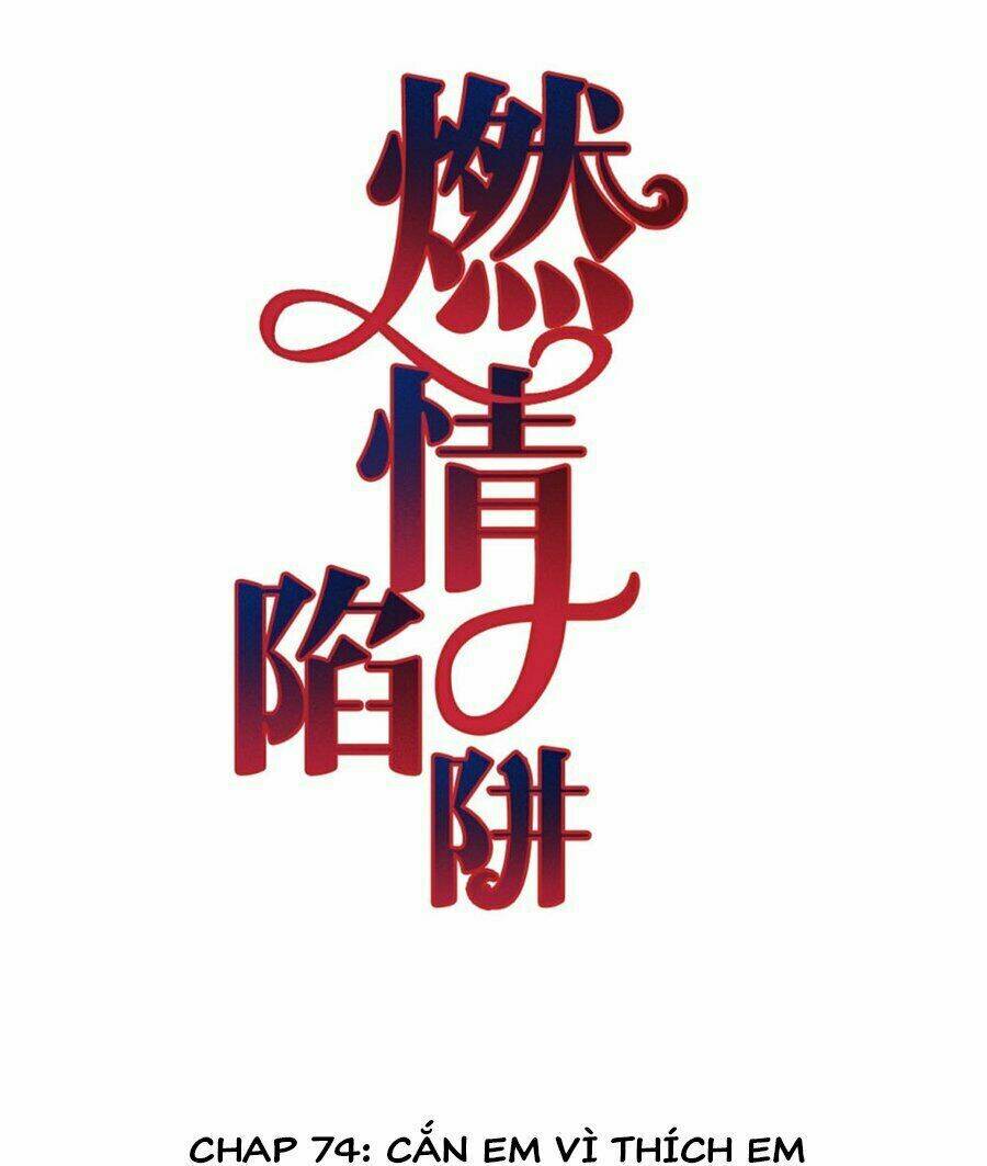 Cạm Bẫy Lửa Tình - Chương 74