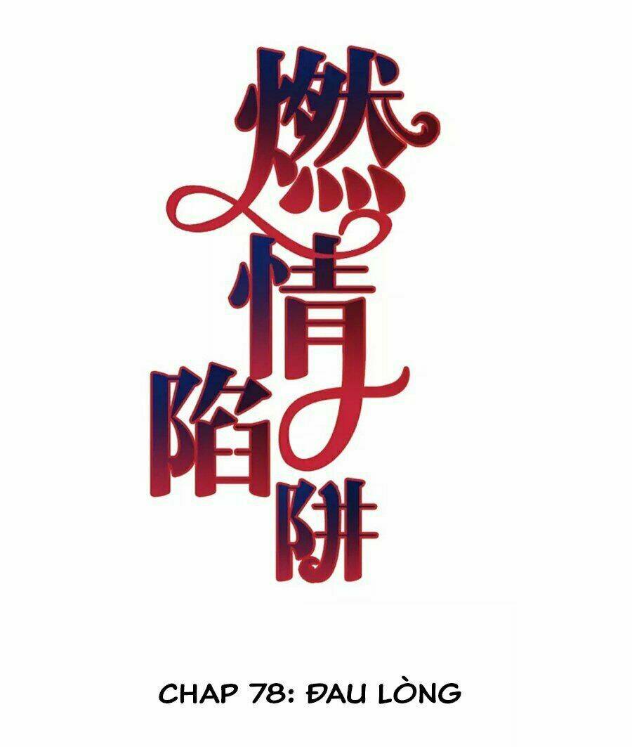 Cạm Bẫy Lửa Tình - Chương 78