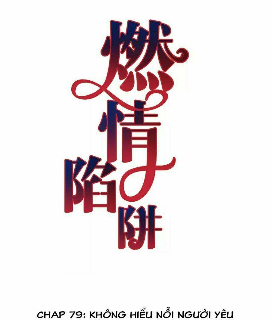Cạm Bẫy Lửa Tình - Chương 79