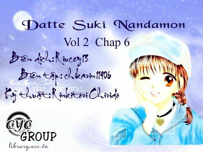 Datte Suki Nandamon - Chương 6