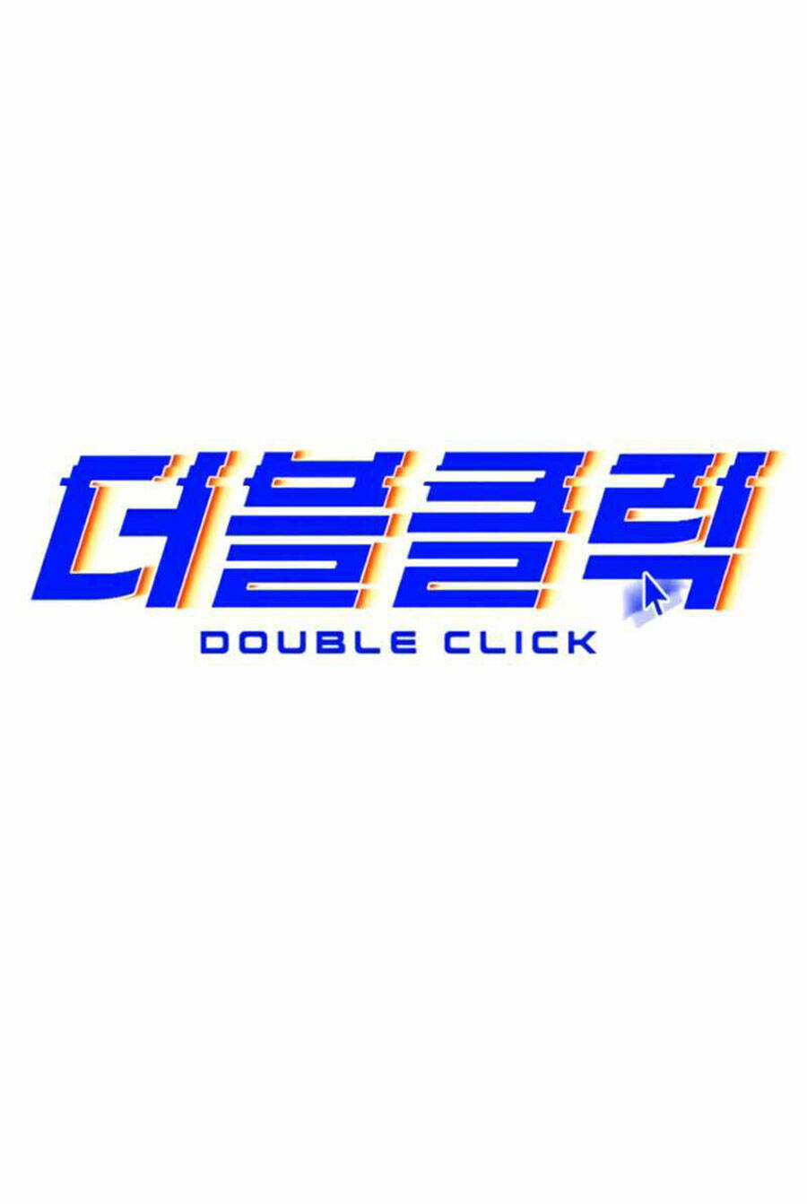 Double Click - Chương 36