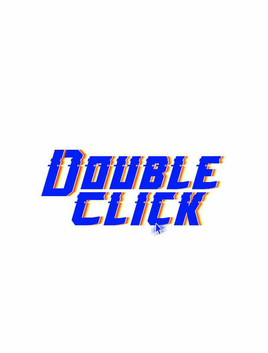 Double Click - Chương 44