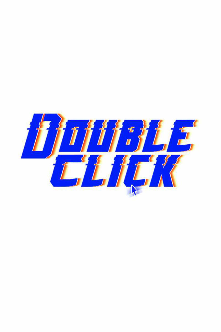 Double Click - Chương 48
