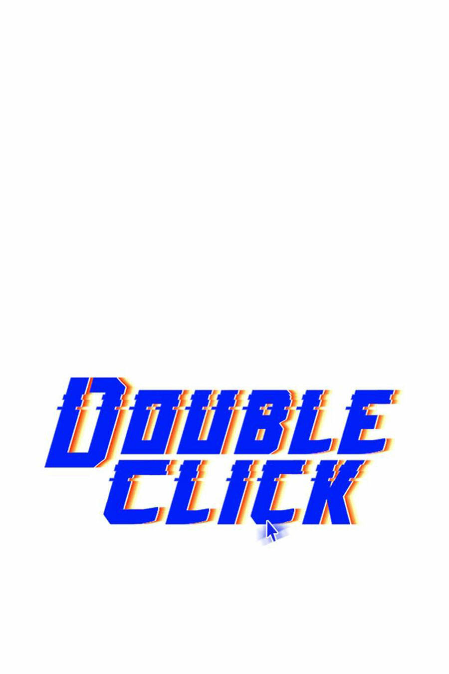 Double Click - Chương 50
