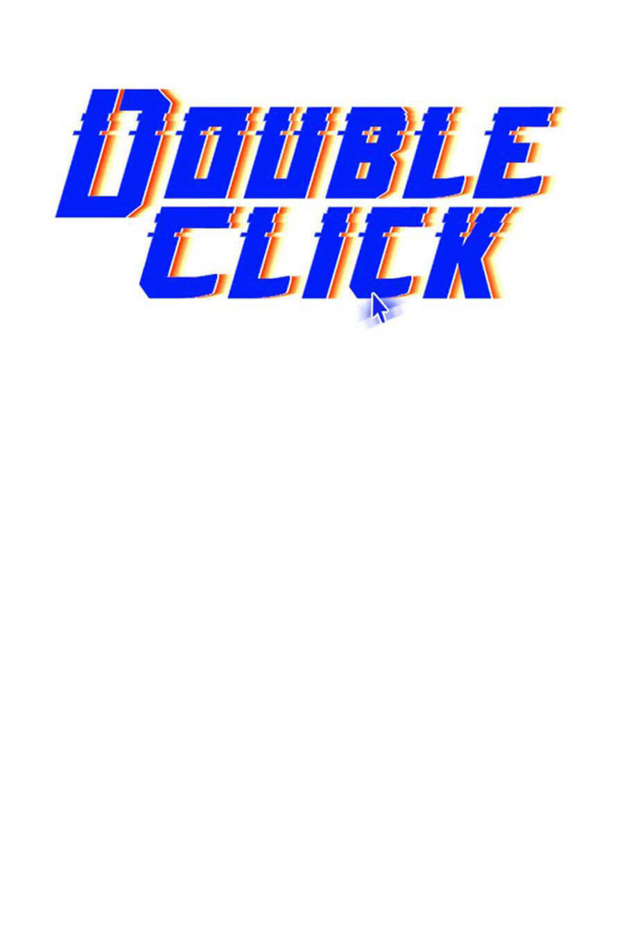 Double Click - Chương 54