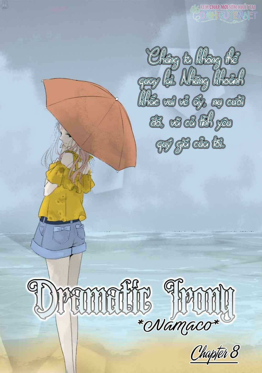 Dramatic Irony - Chương 8