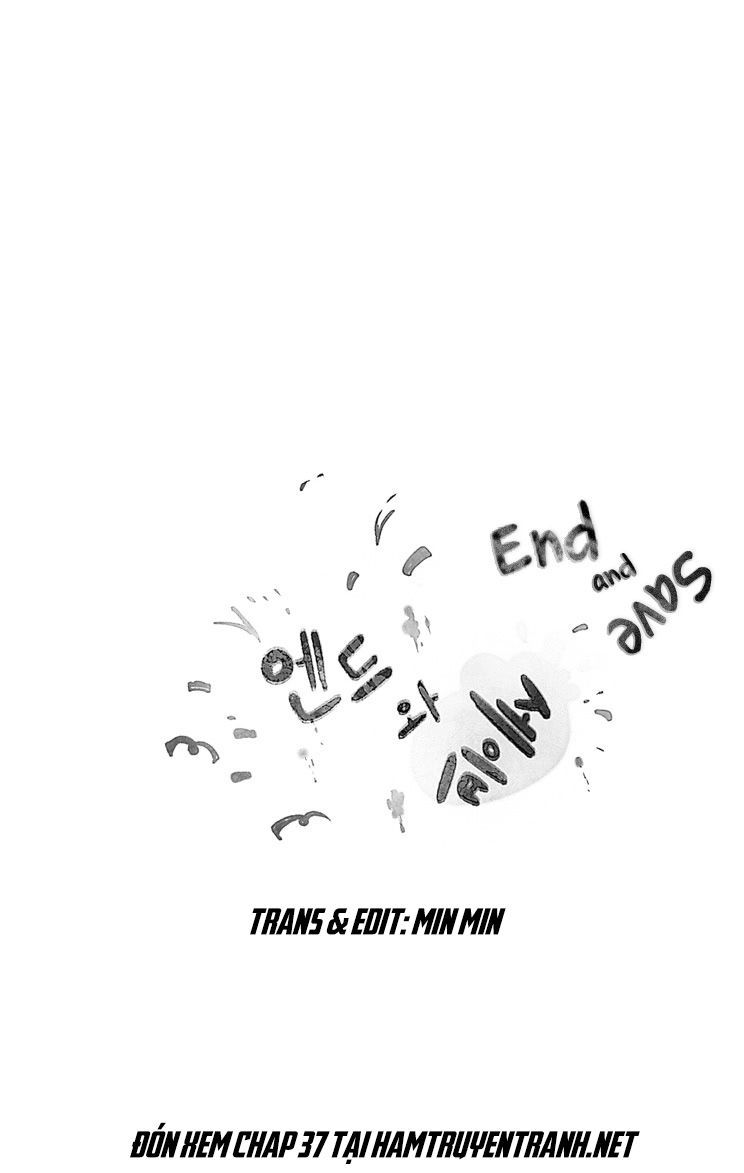 End & Save - Chương 36