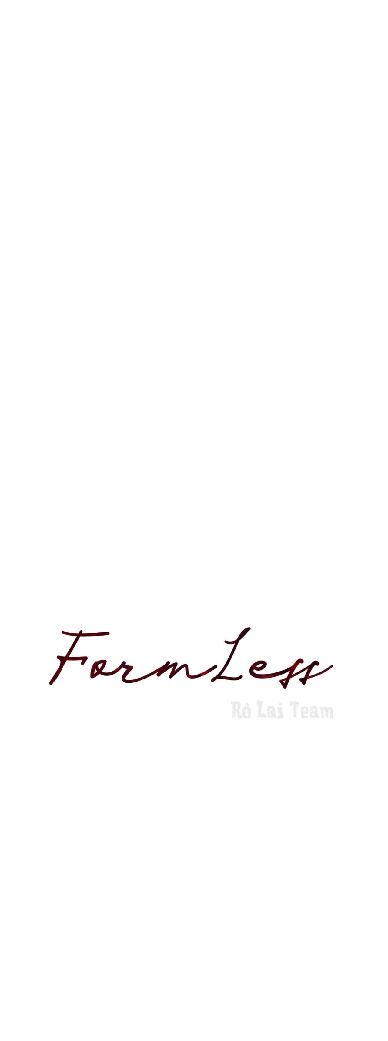 Formless - Chương 19