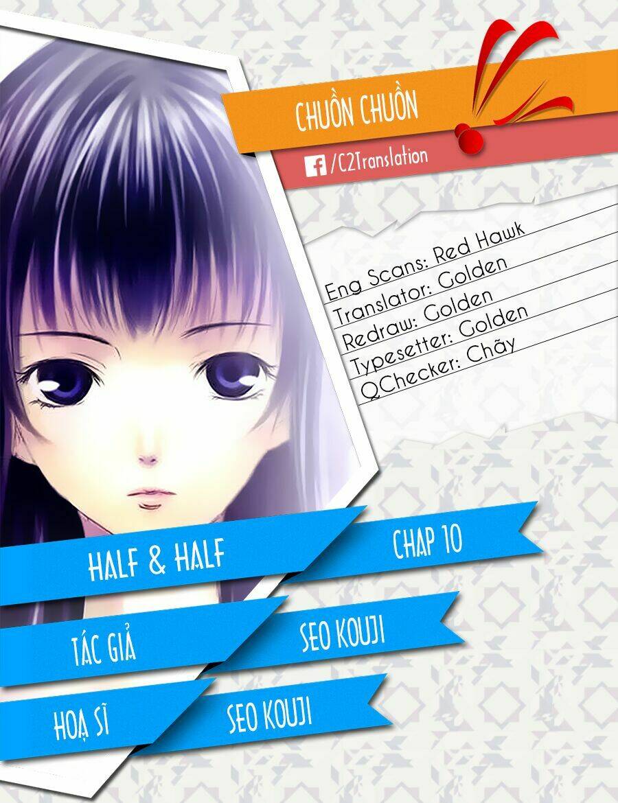 Half & Half - Chương 10