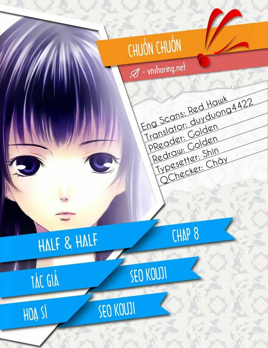 Half & Half - Chương 8