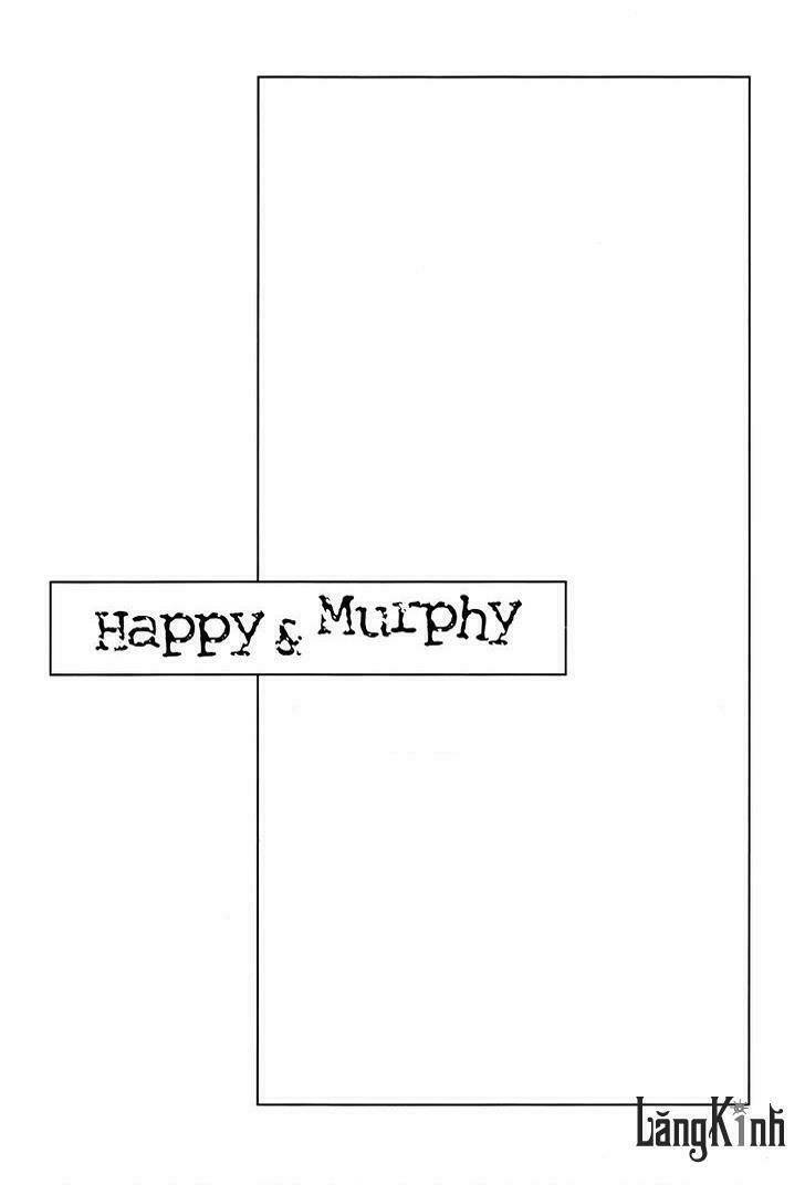 Happy & Murphy - Chương 16