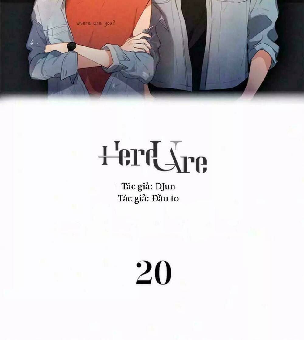 Here U Are - Chương 20