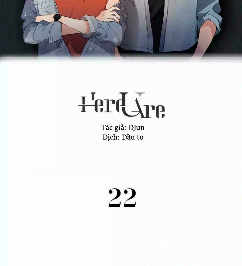 Here U Are - Chương 22
