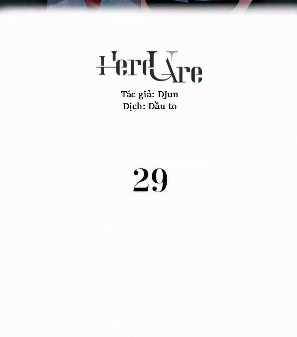 Here U Are - Chương 29