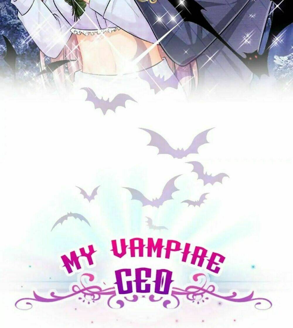 My Vampire Ceo - Chương 1