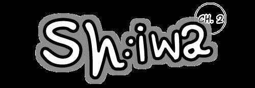 Shiwa - Chương 2