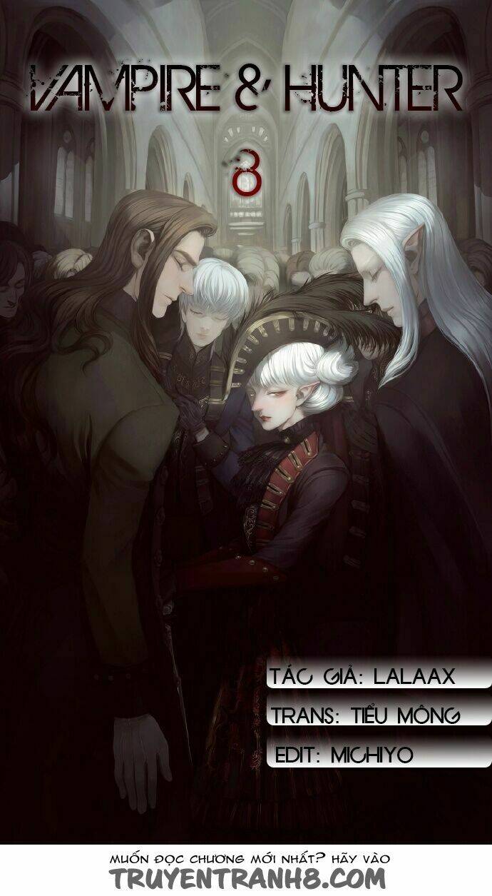 Vampire & Hunter - Chương 8