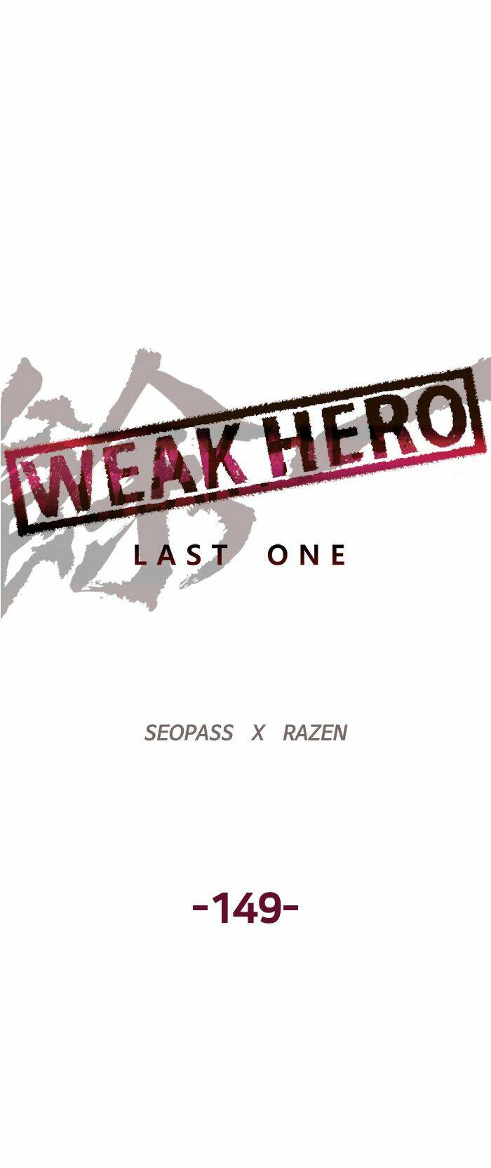 Weak Hero - Chương 149