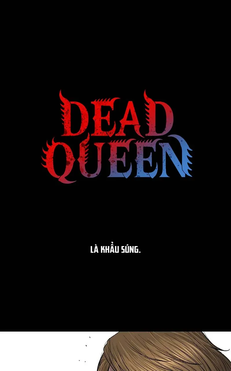 Dead Queen - Chương 13