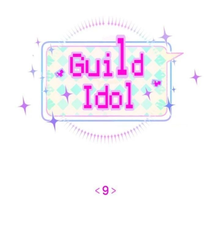Guild Idol - Chương 9